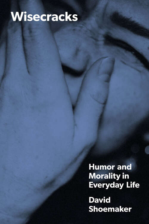 Book cover of Wisecracks: Humor and Morality in Everyday Life