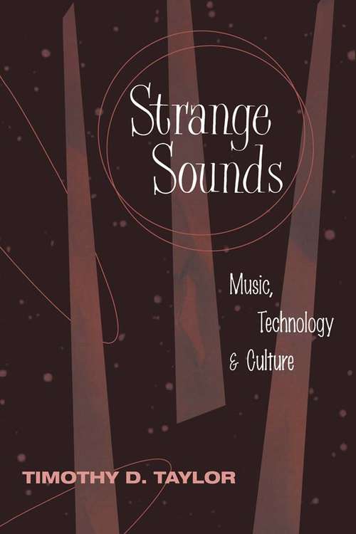 Book cover of Strange Sounds: Music, Technology and Culture