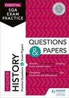 Book cover of Essential SQA Exam Practice: Higher History Questions and Papers