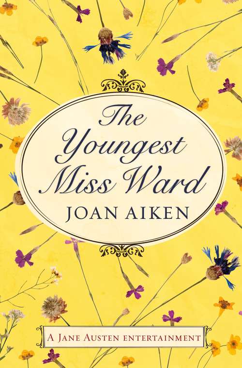Book cover of The Youngest Miss Ward: A Jane Austen Sequel (A\jane Austen Entertainment Ser.)