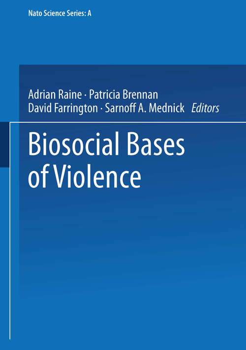 Book cover of Biosocial Bases of Violence (1997) (Nato Science Series A: #292)