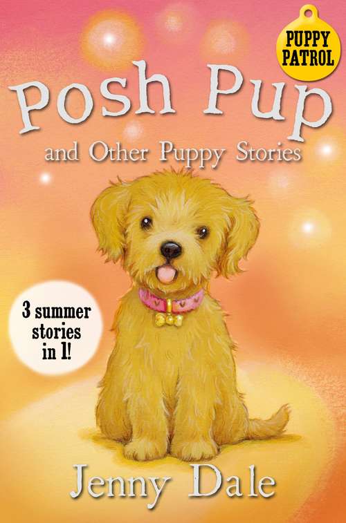 Book cover of Posh Pup and Other Puppy Stories (Jenny Dale’s Animal Tales #4)