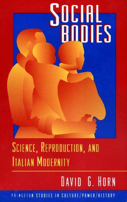 Book cover of Social Bodies: Science, Reproduction, and Italian Modernity