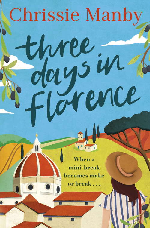 Book cover of Three Days in Florence: the perfect romantic and feel-good read this September