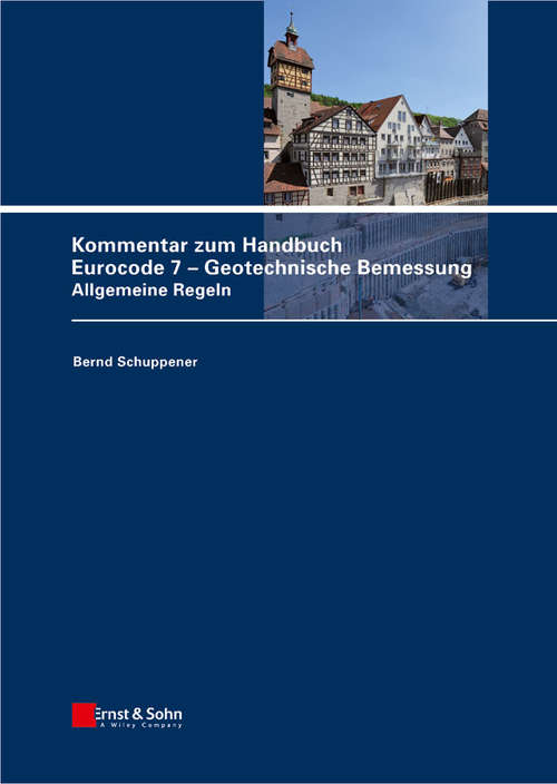 Book cover of Kommentar zum Handbuch Eurocode 7 - Geotechnische Bemessung: Allgemeine Regeln