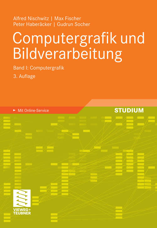 Book cover of Computergrafik und Bildverarbeitung: Band I: Computergrafik (Nischwitz, Computergrafik..., Band 2, 3. Aufl. aus 2011)