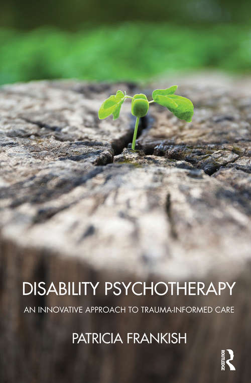 Book cover of Disability Psychotherapy: An Innovative Approach to Trauma-Informed Care