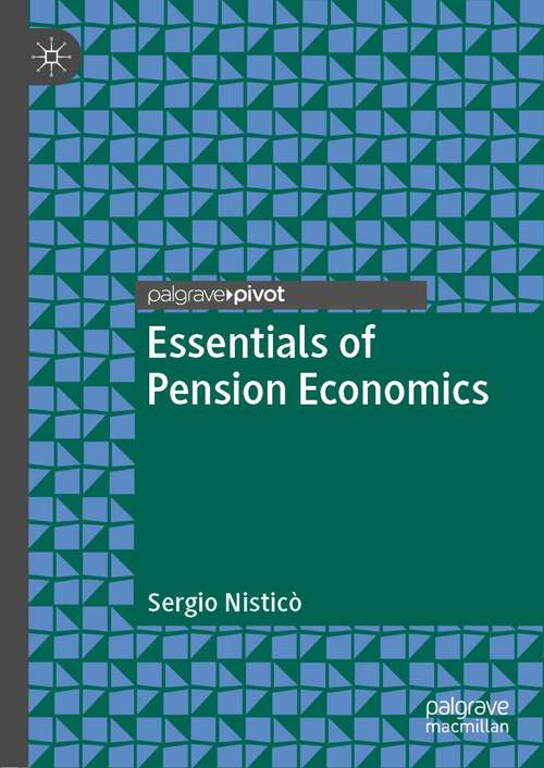 Book cover of Essentials of Pension Economics (1st ed. 2019)