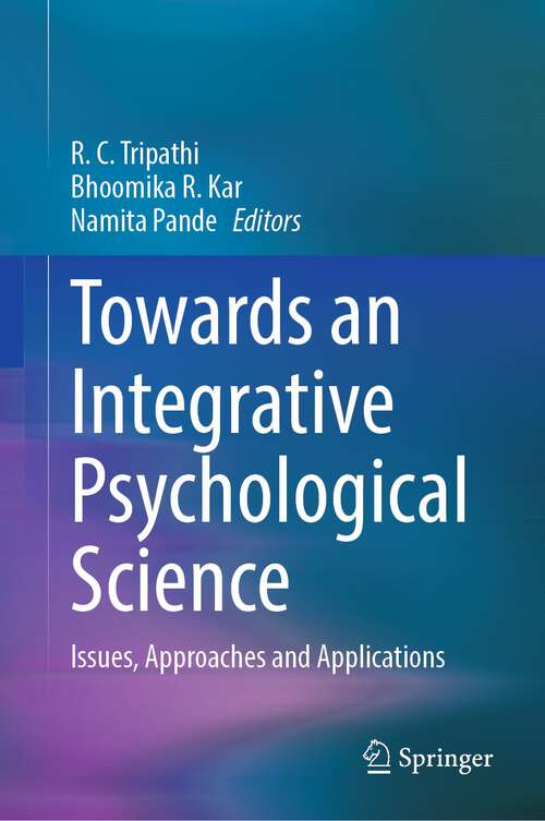 Book cover of Towards an Integrative Psychological Science: Issues, Approaches and Applications (1st ed. 2022)