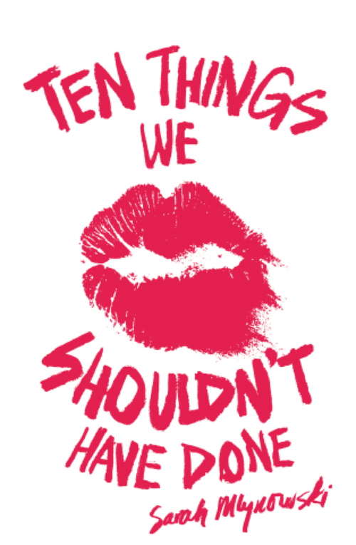 Book cover of Ten Things We Shouldn't Have Done