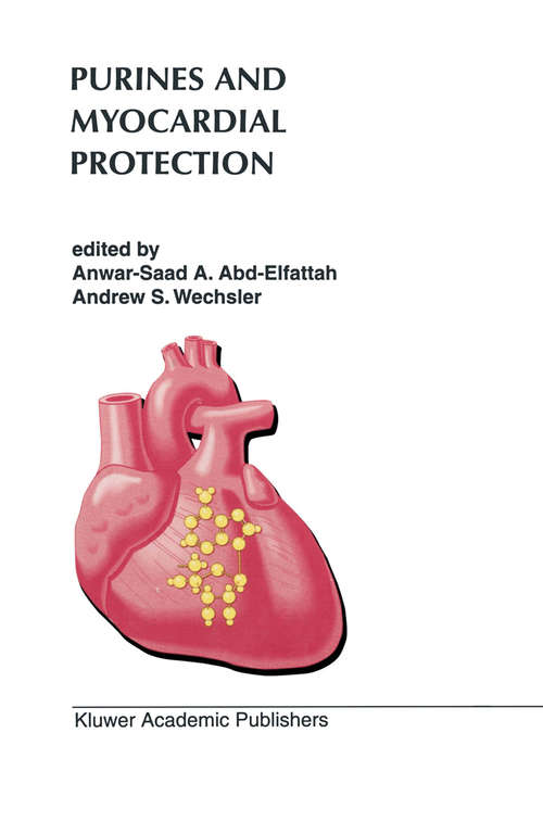 Book cover of Purines and Myocardial Protection (1996) (Developments in Cardiovascular Medicine #181)