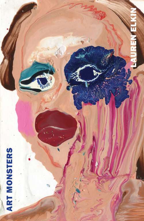 Book cover of Art Monsters: Unruly Bodies in Feminist Art