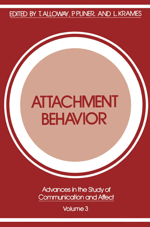 Book cover of Attachment Behavior (1977) (Advances in the Study of Communication and Affect #3)