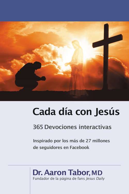 Book cover of Cada día con Jesús: 365 Devociones interactivas