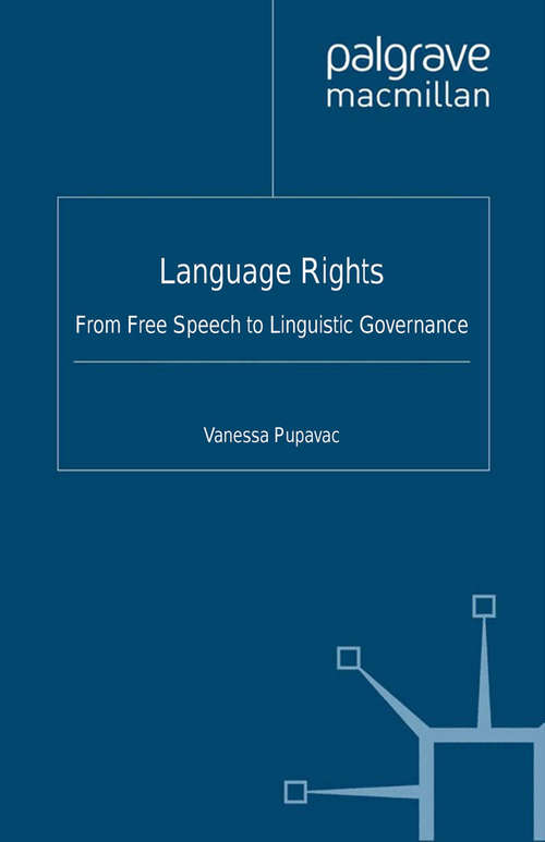 Book cover of Language Rights: From Free Speech to Linguistic Governance (2012) (Palgrave Studies in Minority Languages and Communities)