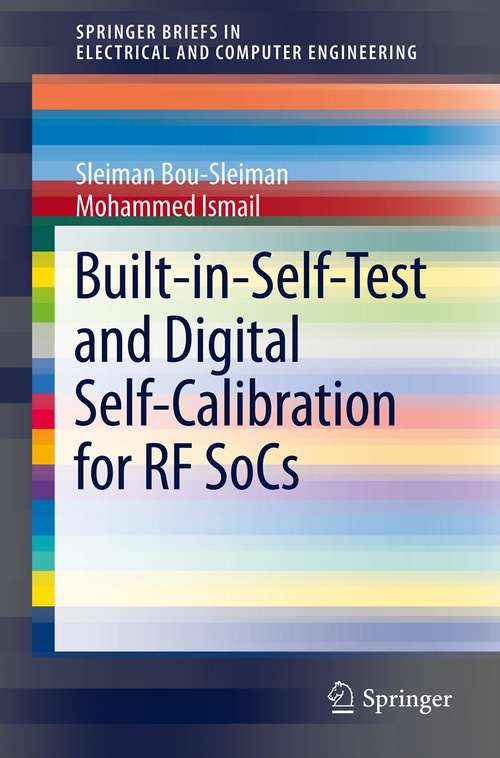 Book cover of Built-in-Self-Test and Digital Self-Calibration for RF SoCs (2012) (SpringerBriefs in Electrical and Computer Engineering)