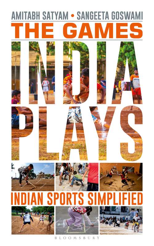 Book cover of The Games India Plays: Indian Sports Simplified