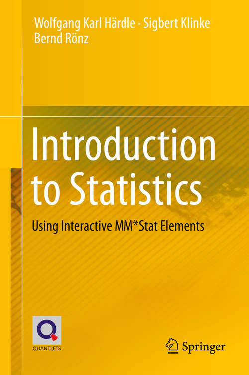 Book cover of Introduction to Statistics: Using Interactive MM*Stat Elements (1st ed. 2015)