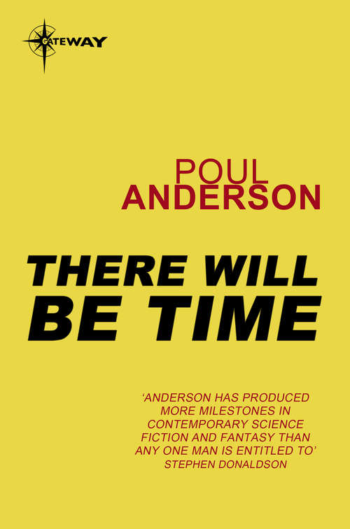 Book cover of There Will Be Time: There Will Be Time, The Enemy Stars, And Fire Time