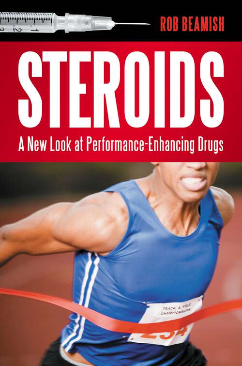 Book cover of Steroids: A New Look at Performance-Enhancing Drugs