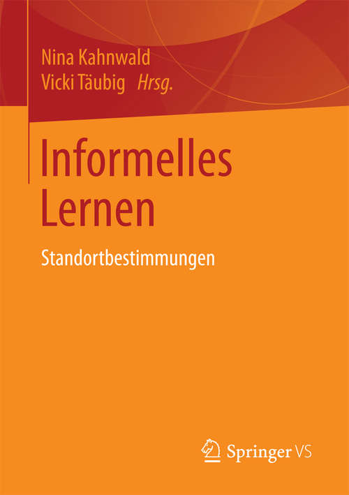 Book cover of Informelles Lernen: Standortbestimmungen