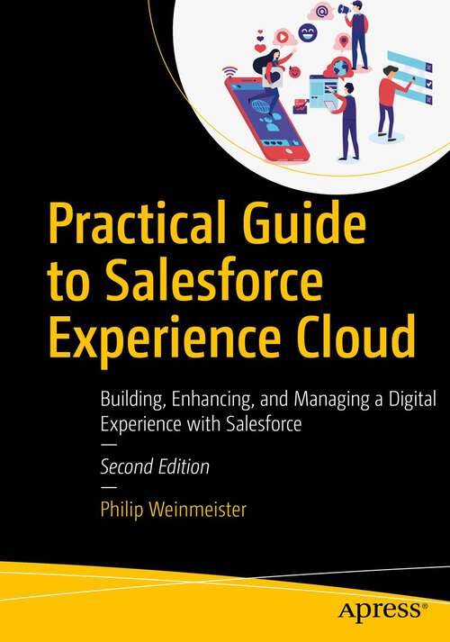 Book cover of Practical Guide to Salesforce Experience Cloud: Building, Enhancing, and Managing a Digital Experience with Salesforce (2nd ed.)