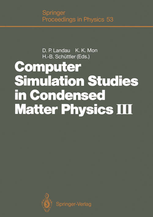 Book cover of Computer Simulation Studies in Condensed Matter Physics III: Proceedings of the Third Workshop Athens, GA, USA, February 12–16, 1990 (1991) (Springer Proceedings in Physics #53)