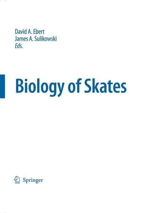 Book cover of Biology of Skates (2009) (Developments in Environmental Biology of Fishes #27)