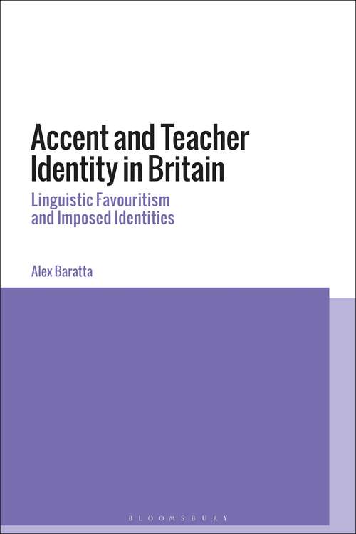 Book cover of Accent and Teacher Identity in Britain: Linguistic Favouritism and Imposed Identities