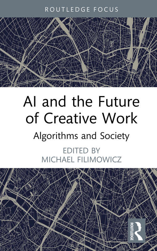 Book cover of AI and the Future of Creative Work: Algorithms and Society (Algorithms and Society)
