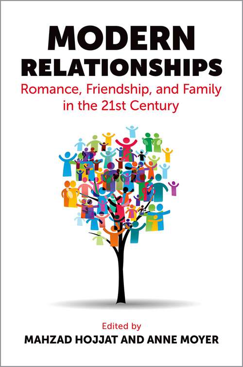 Book cover of Modern Relationships: Romance, Friendship, and Family in the 21st Century