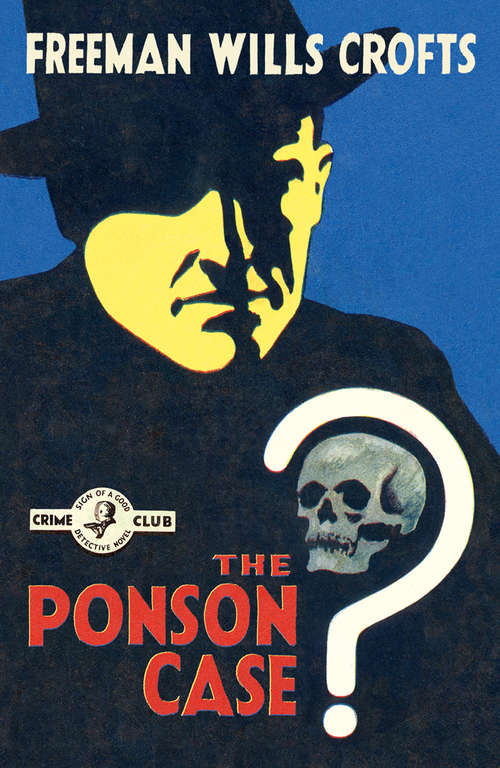 Book cover of The Ponson Case (ePub edition) (Detective Club Crime Classics)