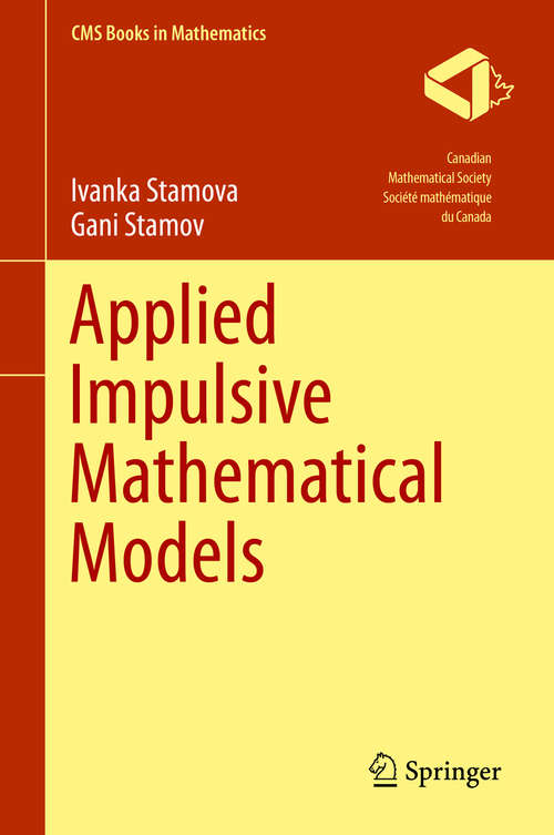 Book cover of Applied Impulsive Mathematical Models (1st ed. 2016) (CMS Books in Mathematics)