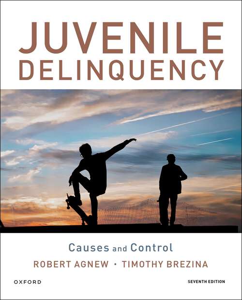 Book cover of Juvenile Delinquency: Causes and Control