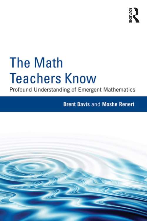 Book cover of The Math Teachers Know: Profound Understanding of Emergent Mathematics
