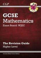 Book cover of GCSE Maths WJEC Revision Guide: Higher Level (PDF)
