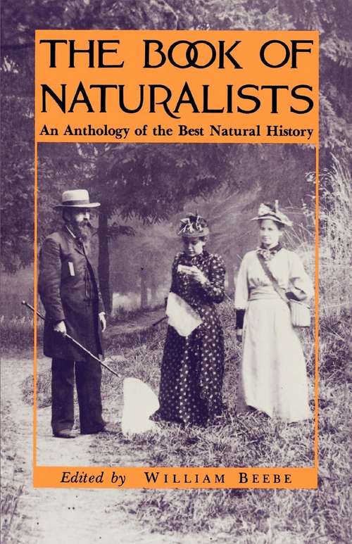 Book cover of The Book of Naturalists: An Anthology of the Best Natural History