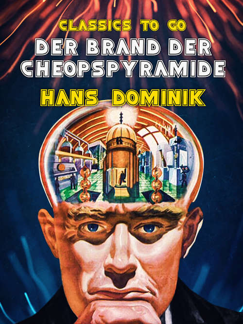Book cover of Der Brand der Cheopspyramide: Ungekürzter Text Der Originalausgabe (Classics To Go)