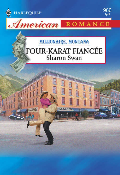 Book cover of Four-Karat Fiancee (ePub First edition) (Mills And Boon American Romance Ser.)