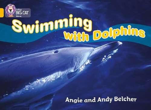 Book cover of Collins Big Cat, Band 09, Gold: Swimming with Dolphins (PDF)