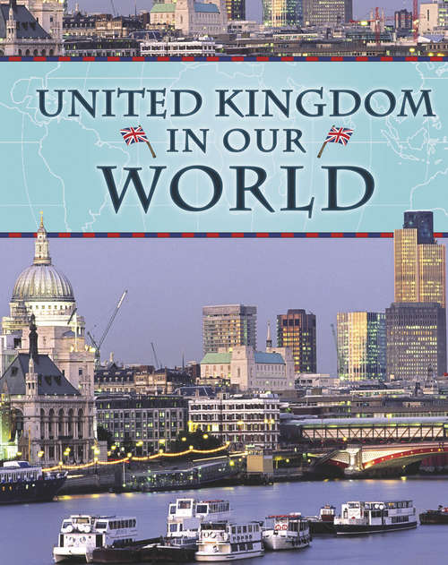 Book cover of United Kingdom: United Kingdom (Countries in Our World #13)
