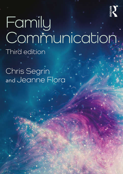 Book cover of Family Communication: Chris Segrin (3) (Routledge Communication Series)