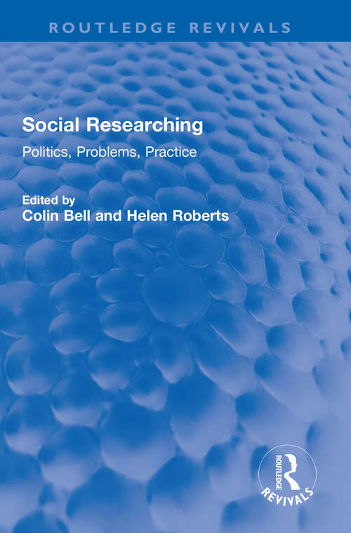 Book cover of Social Researching: Politics, Problems, Practice (Routledge Revivals)