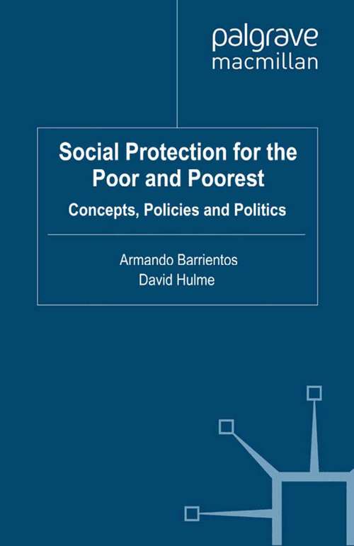 Book cover of Social Protection for the Poor and Poorest: Concepts, Policies and Politics (2008) (Palgrave Studies in Development)