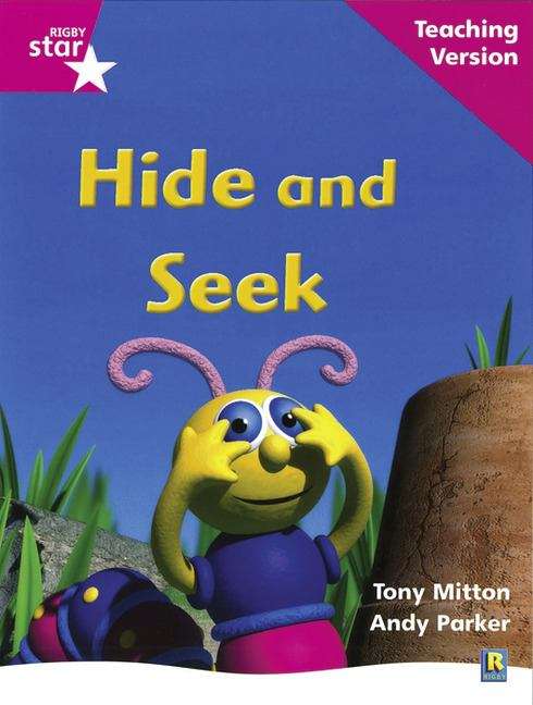 Book cover of Hide and Seek (Teaching Version) (PDF) (Rigby Star Phonic Guided Reading: Pink Level)