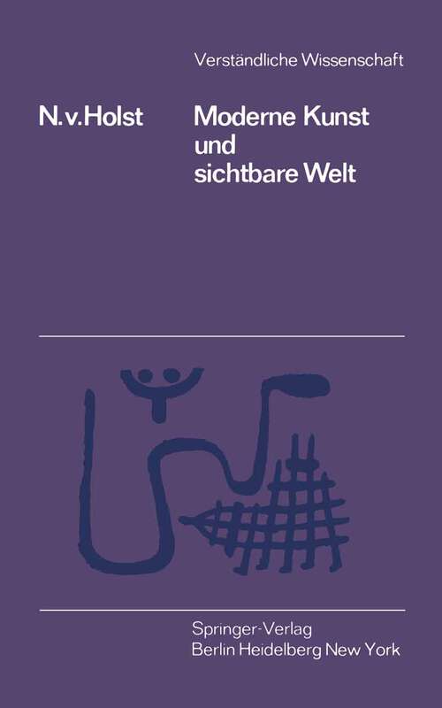 Book cover of Moderne Kunst und Sichtbare Welt (1957) (Verständliche Wissenschaft #65)