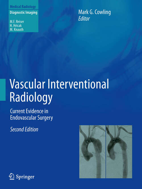 Book cover of Vascular Interventional Radiology: Current Evidence in Endovascular Surgery (2nd ed. 2012) (Medical Radiology)