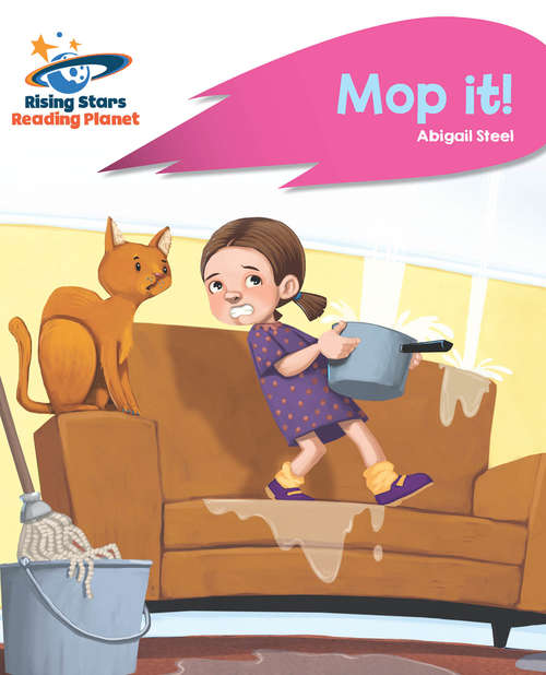 Book cover of Reading Planet - Mop it! - Pink A: Rocket Phonics (PDF) (Rising Stars Reading Planet (PDF))