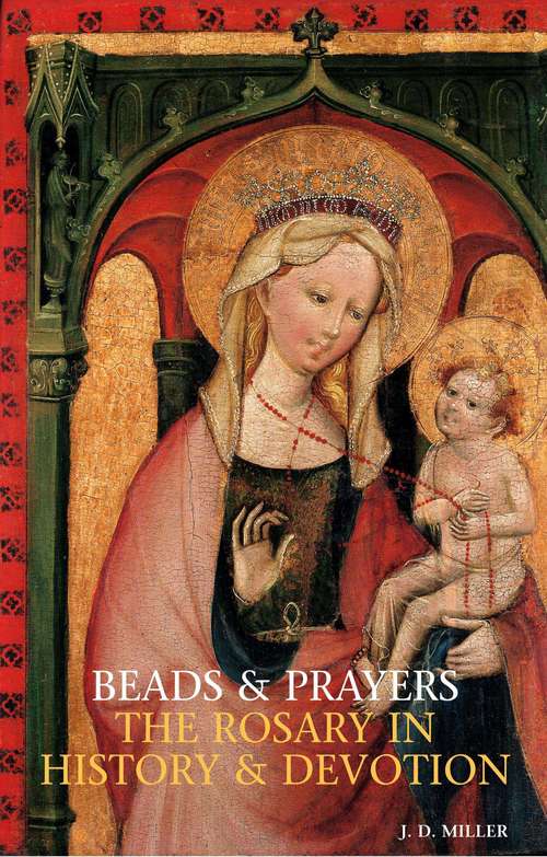 Book cover of Beads and Prayers: The Rosary in History and Devotion