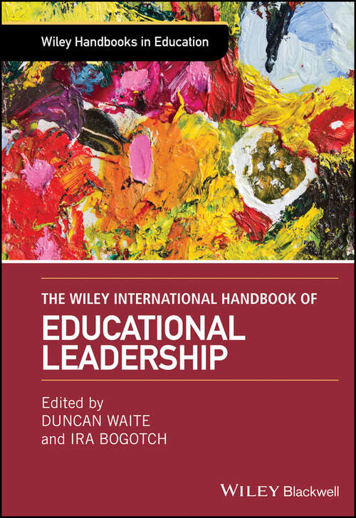 Book cover of The Wiley International Handbook of Educational Leadership (Wiley Handbooks in Education)